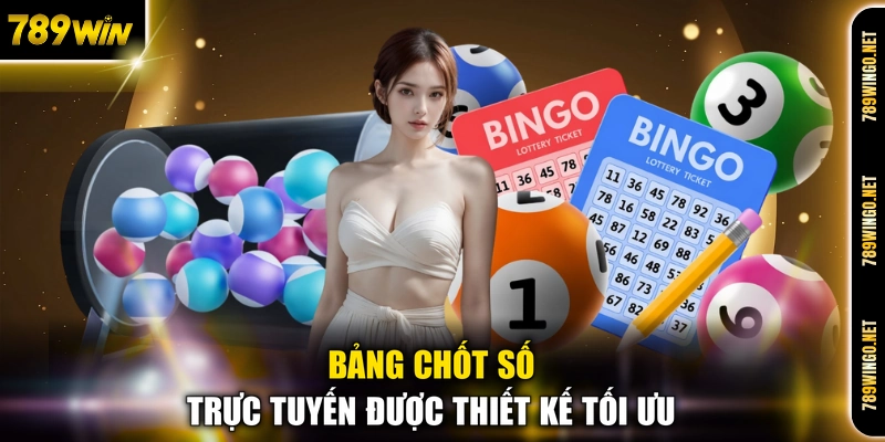 Bảng chốt số trực tuyến được thiết kế tối ưu